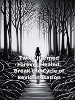 Twice Harmed Forever Healed: Break the Cycle of Revictimisation