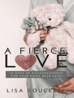 A Fierce Love: 30 Days of Encouragement for Your Mama Bear Heart