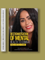 Destigmatisation of Mental Health to Combat Public and Self-Stigma