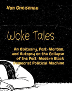 Woke Tales: An Obituary, Post-Mortem, and Autopsy on the Collapse of the Post-Modern Black Democrat Political Machine