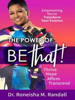 The Power of Be THAT! Transform, Hope, Affirm, Transcend