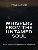 Whispers from the Untamed Soul: Poetic Explorations Of Authenticity And Freedom: Personal Growth and Self-Discovery, #1