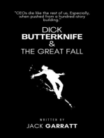 Dick Butterknife and the Great Fall