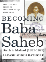 Becoming Babasaheb: The Life and Times of Bhimrao Ramji Ambedkar (Volume 1): Birth to Mahad (1891-1929)