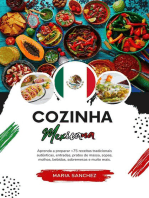 Cozinha Mexicana: Aprenda a Preparar +75 Receitas Tradicionais Autênticas, Entradas, Pratos de Massa, Sopas, Molhos, Bebidas, Sobremesas e Muito mais: Sabores do mundo: Uma Viagem Culinária