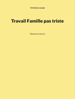 Travail Famille pas triste: Mémoires tome 2