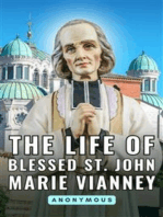 The life of Blessed St. John Marie Vianney