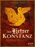 Der Ketzer von Konstanz: Ein Roman über Jan Hus