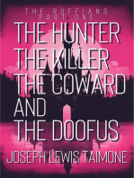 The Hunter, The Killer, The Coward, and The Doofus: The Ruffians, #1
