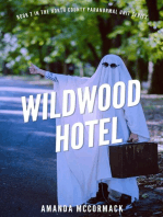 Wildwood Hotel: North County Paranormal Unit #7