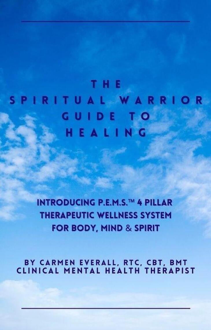 The Spiritual Warrior Guide to Healing by Carmen Everall (Ebook) - Read ...