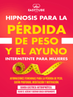 Hipnosis para la Pérdida de Peso y el Ayuno Intermitente para Mujeres: Afirmaciones Femeninas para la Pérdida de Peso, Sueño Profundo, Meditación y Motivación. Banda Gástrica Autohipnótica