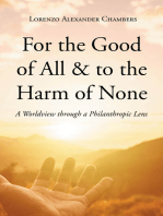 For the Good of All & to the Harm of None: A Worldview through a Philanthropic Lens
