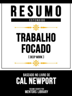 Resumo Estendido - Trabalho Focado (Deep Work) - Baseado No Livro De Cal Newport