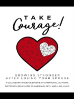 Take Courage!: Growing Stronger After Losing Your Spouse