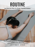 Routine: An Exercise Plan for Body Transformation (The Powerful & Proven Practice to Guarantee a Millionaire Morning)