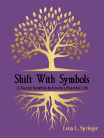 Shift With Symbols: 13 Sacred Symbols to Create a Peaceful Life