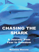 Chasing the Shark: A Journey from Fear to Freedom