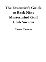 The Executive's Guide to Back Nine Mastermind Golf Club Success
