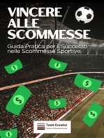 Vincere alle Scommesse: Guida Pratica per il Successo nelle Scommesse Sportive