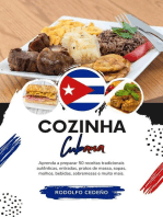 Cozinha Cubana: Aprenda a Preparar 50 Receitas Tradicionais Autênticas, Entradas, Pratos de Massa, Sopas, Molhos, Bebidas, Sobremesas e Muito Mais: Sabores do mundo: Uma Viagem Culinária