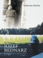 My Name is Jozef Bednarz: Memoir of a WWII POW