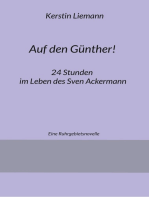 Auf den Günther!: 24 Stunden im Leben des Sven Ackermann