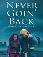 Never Goin' Back: Healing, Help, and Hope