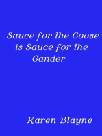 Sauce for the Goose is Sauce for the Gander