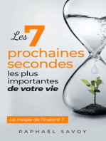 Les 7 prochaines secondes les plus importantes de votre vie