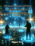 Guardians of the Virtual Realm: From Protection to Penetration: Navigating Cybersecurity and Ethical Hacking Techniques