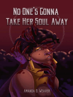 No One's Gonna Take Her Soul Away