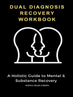 Dual Diagnosis Recovery Workbook: A Holistic Guide to Mental & Substance Recovery