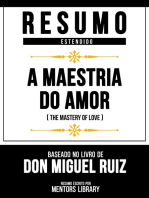 Resumo Estendido - A Maestria Do Amor (The Mastery Of Love) - Baseado No Livro De Don Miguel Ruiz