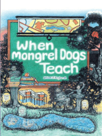 When Mongrel Dogs Teach