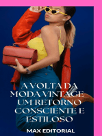 A Volta da Moda Vintage: Um Retorno Consciente e Estiloso