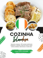 Cozinha Irlandesa: Aprenda a Preparar +60 Receitas Tradicionais Autênticas, Entradas, Pratos de Massa, Sopas, Molhos, Bebidas, Sobremesas e Muito Mais: Sabores do mundo: Uma Viagem Culinária