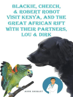Blackie, Cheech, & Robert Robot visit Kenya, Africa with Their partners, Lou & DIRK