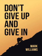 Don't Give Up and Give In