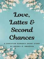 Love, Lattes, and Second Chances - A Sweet Christian Romance Short Story: Christian Romance Short Stories
