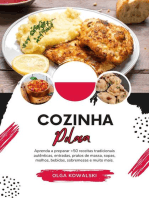 Cozinha Polaca: Aprenda a Preparar +50 Receitas Tradicionais Autênticas, Entradas, Pratos de Massa, Sopas, Molhos, Bebidas, Sobremesas e Muito mais: Sabores do mundo: Uma Viagem Culinária