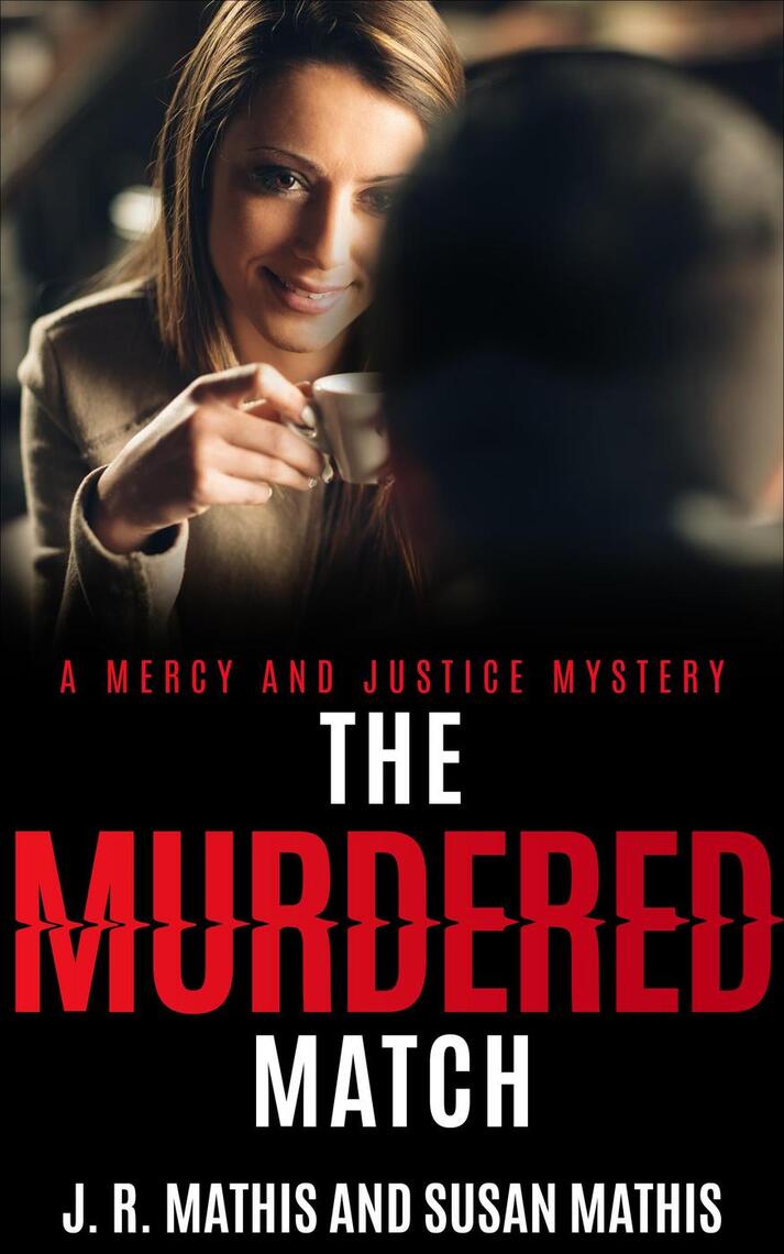 The Murdered Match by J. R. Mathis, Susan Mathis (Ebook) - Read free ...