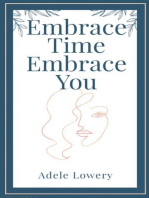 Embrace time embrace you