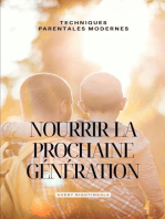 Nourrir la prochaine generation: Techniques parentales modernes