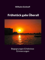 Frühstück gabs Überall: Begegnungen Erlebnisse Erinnerungen