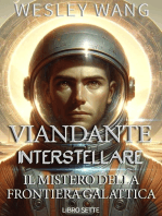 Viandante Interstellare: Il Mistero della Frontiera Galattica: Viandante Interstellare, #7