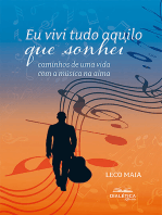 Eu vivi tudo aquilo que sonhei: caminhos de uma vida com a música na alma