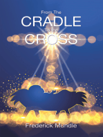 From The CRADLE To the CROSS