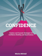 CONFIDENCE "Fearless and Focused: Strategies for Confidence Building and Assertiveness"