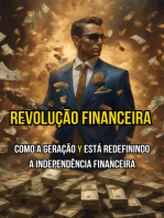 Revolução Financeira: Como A Geração Y Está Redefinindo A Independência Financeira